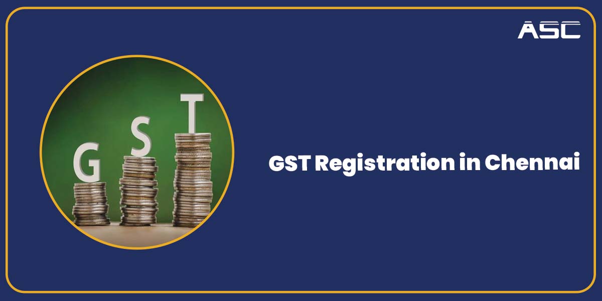 GST Registration in Chennai Online India